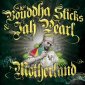 Jah Pearl and Bouddha Sticks � Motherland