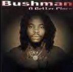 Bushman - A Better Place 