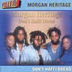 Morgan Heritage - Don’t Haffi Dread 2003 - Charm