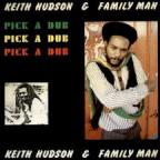 Keith Hudson - Pick A Dub 1981 - Jah Live
