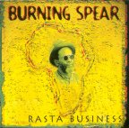 Burning Spear - Rasta Business 1995 - Declic