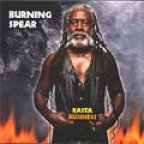 Burning Spear - Rasta Business 2004 - Burning Music Production