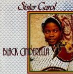 Sister Carol - Black Cinderella
