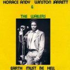 Horace Andy & Winston Jarrett - Earth Must Be Hell