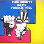 Echo Minott Meets Frankie Paul
