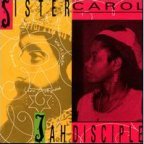 Sister Carol - Jah Disciple