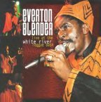 Everton Blender - Live At The White River