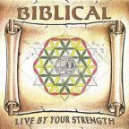 Biblical - Live By Your Strength