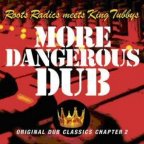 More Dangerous Dub