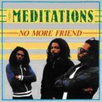 Meditations (the) - No More Friend