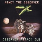 Niney - Observer Attack Dub