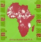 Raw Raw Dub - African Rubber Dub Pt 3