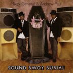 Mikey General & Andrew Paul - Sound Bwoy Burial
