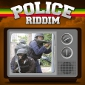 The Police Riddim