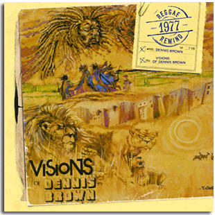 dennis brown visions 2007