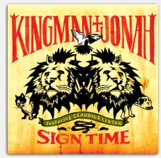 Kingman and Jonah - Sign Time