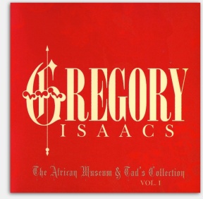 Gregory Isaacs - The African Museum and Tad's Collection volume 1