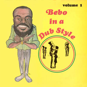 Bebo In a dub style dub