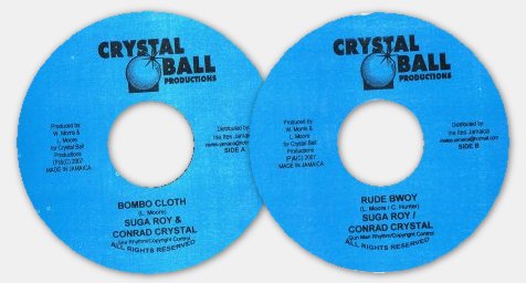 Crystal Ball Productions - Suga Roy and Conrad Crystal - Bomboclaat and Rude Bwoy